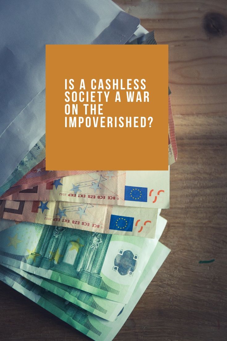 The cashless society is a war on the impoverished