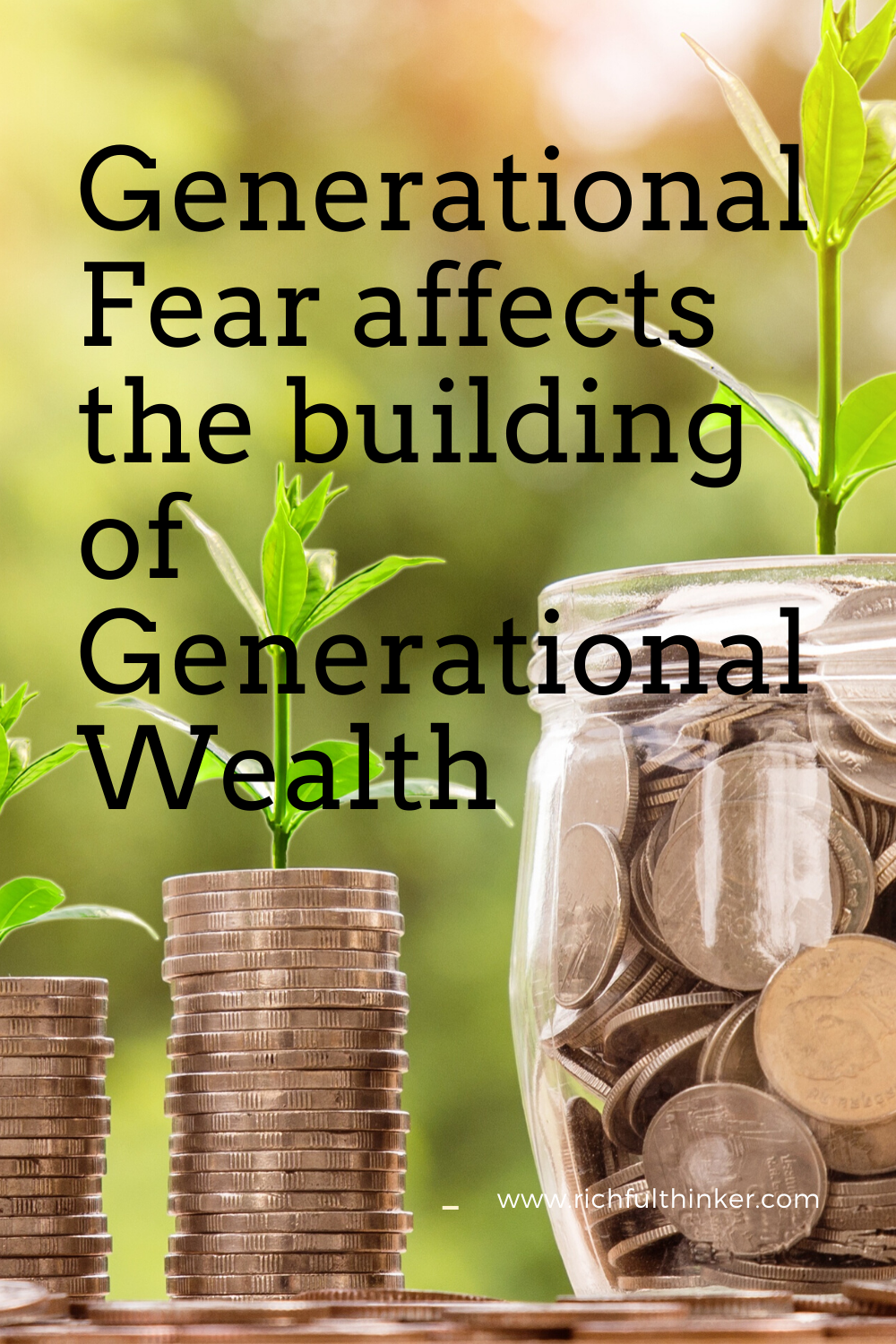 Generational Fear affects the building of generational wealth