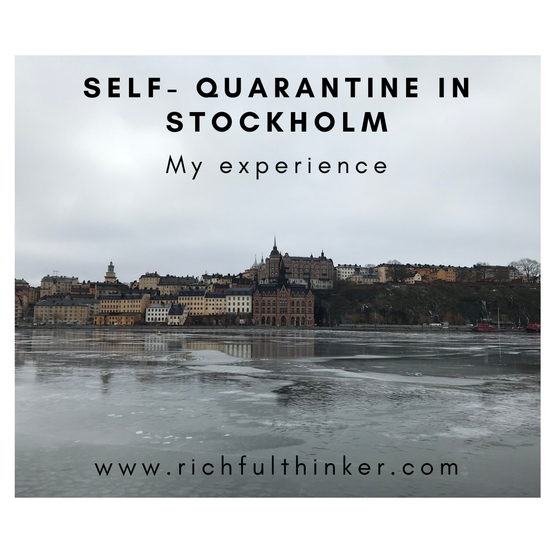 I've been under self-quarantine in Stockholm since mid-March. My experience.