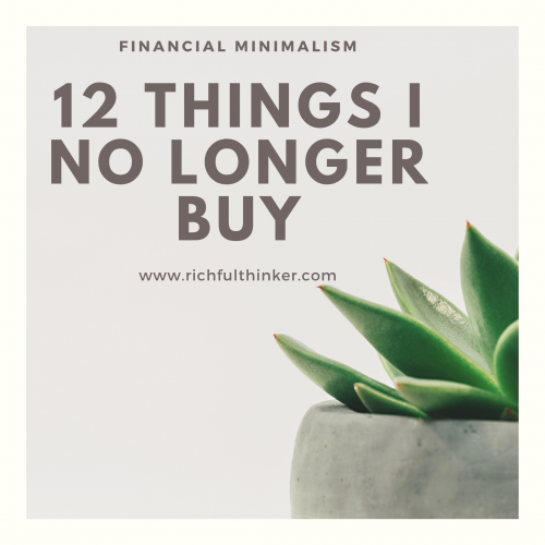 12 Things I No Longer Buy as a Financial Minimalist