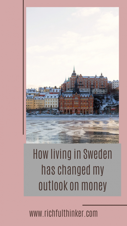 How living in Sweden has changed my outlook on money