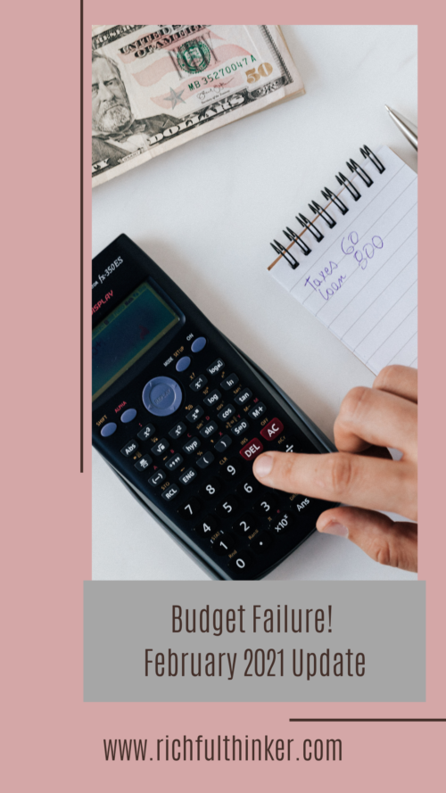 Budget Failure! February 2021 Update